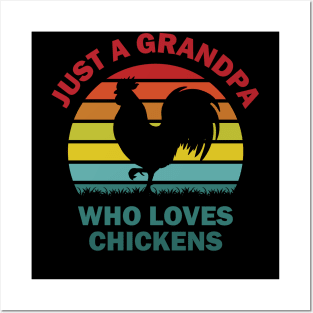 Just a Grandpa who loves chickens Posters and Art